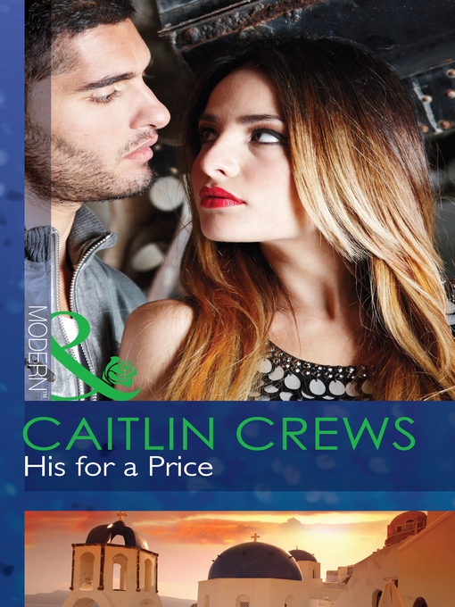 Title details for His for a Price by Caitlin Crews - Available